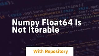 numpy float64 is not iterable