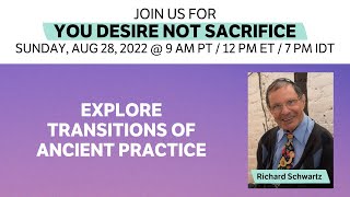 You Desire Not Sacrifice: Transitions of Ancient Practice