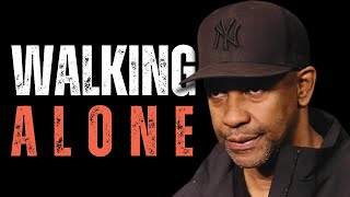 WALK ALONE LIKE A LONE WOLF! Motivational Speech inspired by Denzel Washington, MOTIVATIONAL VIDEO