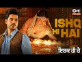 Ishq Hi Hai | Akanksha Puri | Gautam Gulati | Saman | Goldboy | New Punjabi Song 2022