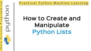 Python 3 Programming Tutorial - Lists | P.1 | How to Create and Manipulate Python Lists