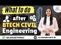 What to do after B Tech Civil Engineering? Are you Facing Difficulty in Getting a Civil Job?