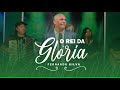 Fernando Silva | O Rei da Glória [Clipe Oficial]