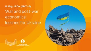 War and post-war economics: lessons for Ukraine