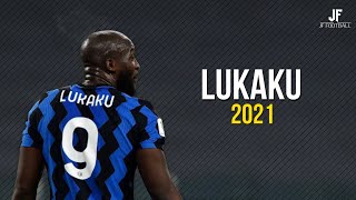 Romelu Lukaku - The Goal Machine - Skills & Goals 2021 | HD