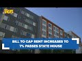 Bill to cap rent increases to 7% every 12 months passes state House