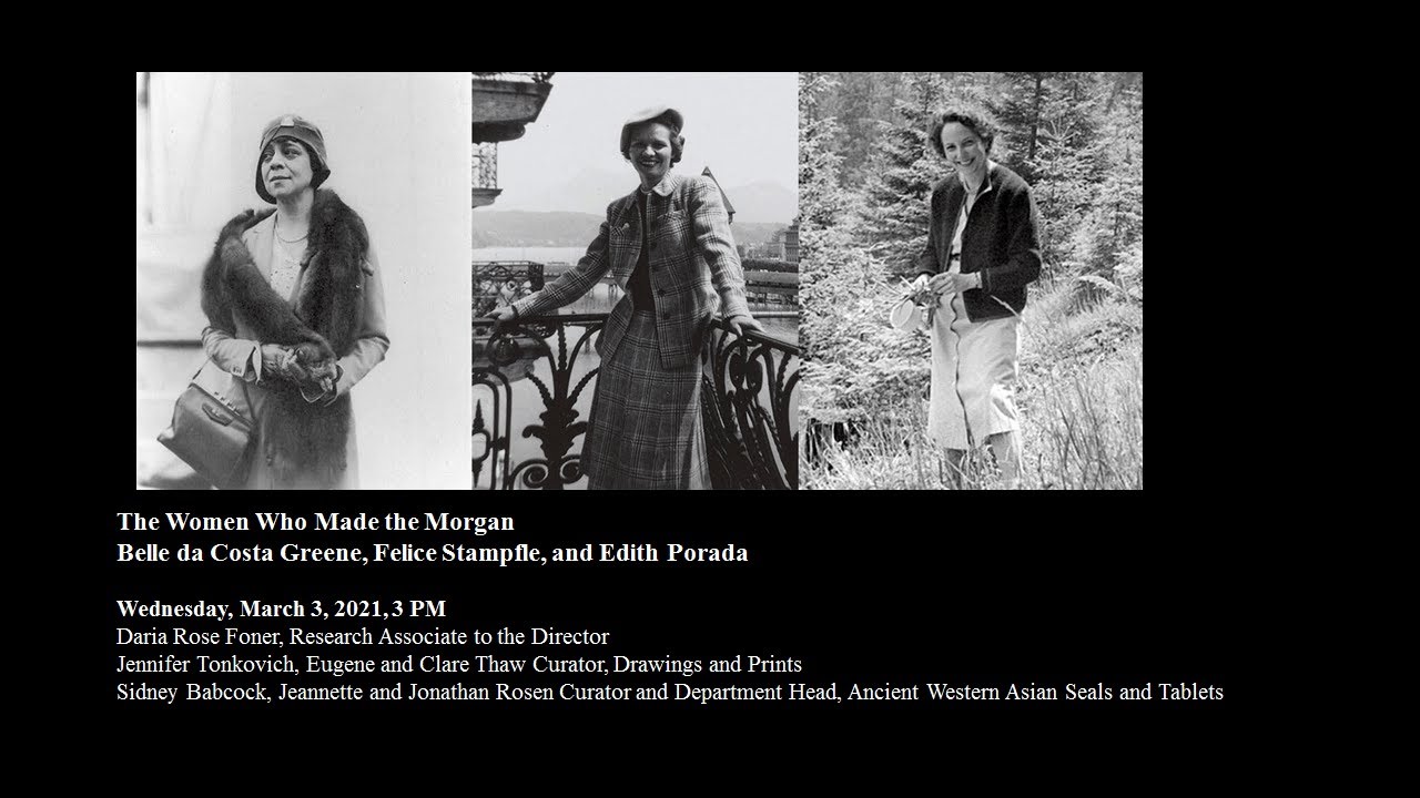 The Women Who Made The Morgan: Belle Da Costa Greene, Felice Stampfle ...