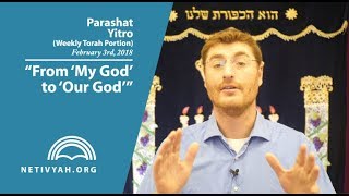 Parashat Yitro: From 'My God' to 'Our God'