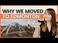 3 Reasons Why We Moved to Edmonton Alberta | Moving to Edmonton | Moving to Alberta