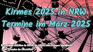 Kirmes 2025 in NRW:Termine im März 2025-Kirmes in NRW Alle Termine 03.2025 im Überblick 🔭