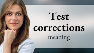 Understanding "Test Corrections": A Guide for English Learners