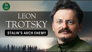 Leon Trotsky: Stalin's Arch Enemy