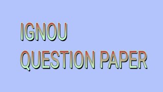 IGNOU FEG-1/BEGF-101 DEC. 2018 QUESTION PAPER