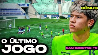 BANHEIRISTAS FC: O ÚLTIMO JOGO! (EPISÓDIO BÔNUS)
