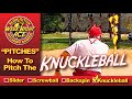 How To Pitch Knuckleball - Slow Pitch Softball Pitching School