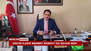 SİNCİK İLÇESİ MEHMET KORKUT İLE DEVAM DEDİ