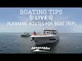 Ask Us Anything About Planning Routes for Boat Trips | Boating Tips LIVE