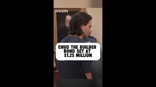 Streamer “Chud the Builder” bond at $1.25 million.