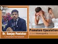 PREMATURE EJACULATION :Cause, Symptom & Best Homeopathic Remedy-Dr.Sanjay Panicker | Doctors' Circle