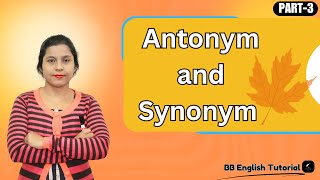 Antonym  and  Synonym  Word (Part-3) বাংলা  ব্যাখ্যা  সহ  বিশদে  জানুন।BB English Tutorial..