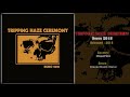 Tripping Haze Ceremony (MAS) - Demo 2018