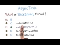 Which Thread for AsyncTask - Developing Android Apps