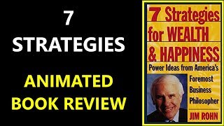 7 STRATEGIES FOR WEALTH AND HAPPINESS by JIM ROHN (Animated Book Review Summary)