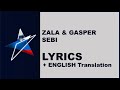 ZALA & GASPER - SEBI - LYRICS with ENGLISH translation (Slovenia Eurovision 2019)