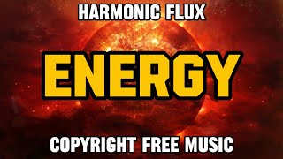 Harmonic Flux - Energy (COPYRIGHT FREE) | Lights