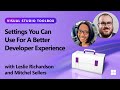 Settings You Can Use For A Better Developer Experience