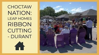 Choctaw Nation: Durant LEAP Homes Ribbon Cutting