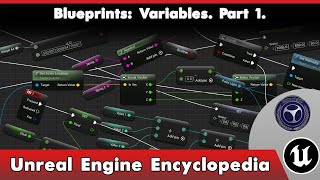 Unreal Engine Encyclopedia: Variables. Part 1