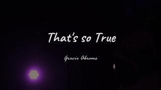 That's So True - Gracie Abrams (Letra)