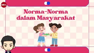 Norma-Norma dalam Masyarakat - Materi Pendidikan Pancasila Kelas 6 Kurikulum Merdeka