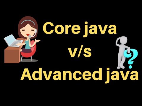 Difference Between Core JAVA VS Advanced JAVA - YouTube