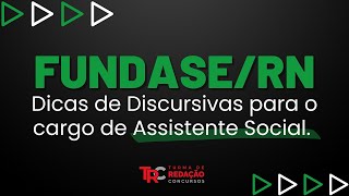 FUNDASE-RN - Dicas de Discursivas para o cargo de Assistente Social ✅