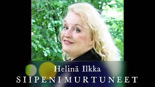 Helinä Ilkka - Siipeni murtuneet