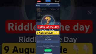 Riddle Of The Day 9 August CODE- Musk Empire- #muskempire