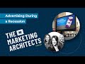 The Marketing Architects: #Advertising During a Recession