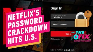 Netflix Password Sharing Crackdown Launches Today - IGN The Fix: Entertainment