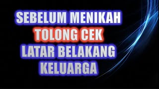 CEK LATAR BELAKANG KELUARGANYA SEBELUM MENIKAH