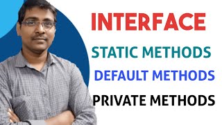 INTERFACES || STATIC METHODS || DEFAULT METHODS || PRIVATE METHODS || JAVA -8