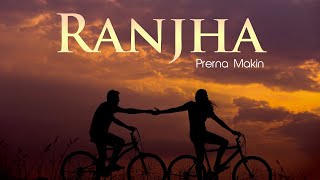 Ranjha (Female Version) | Prerna Makin | Shershaah | Sidharth–Kiara | B Praak | Unplugged Cover