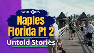 Naples, Florida: Summerland in Wintertime | Untold Stories