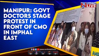 Manipur: Govt doctors stage protest in front of CMO in Imphal east