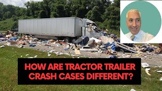 Lawyer: How Are Tractor Trailer Accident Cases Different Than Car Crashes?