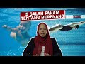 5 Salah Faham Tentang Berenang