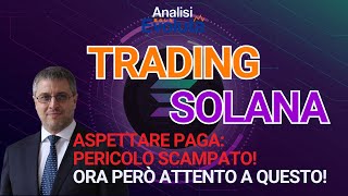 ⭐ Solana ⭐ Aspettare Paga: Pericolo Scampato! Ora però Attento a Questo!