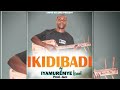 IKIDIBADI BY IYAMUREMYE ISRAEL  ( OFFICIAL AUDIO )