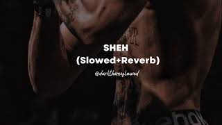 Sheh - Singga (Slowed+Reverb)